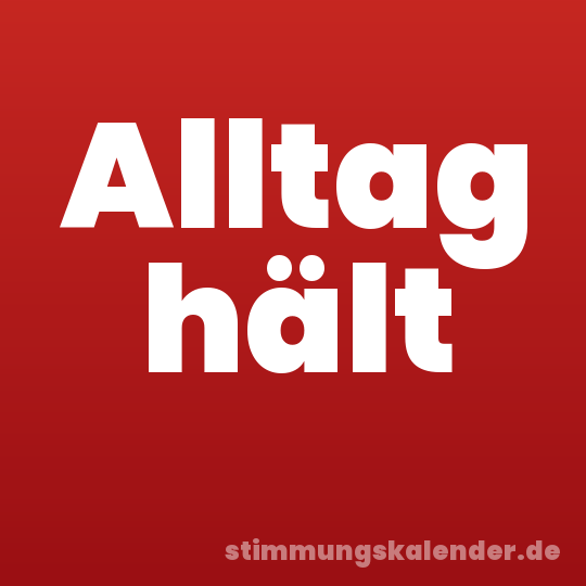 Alltag hält