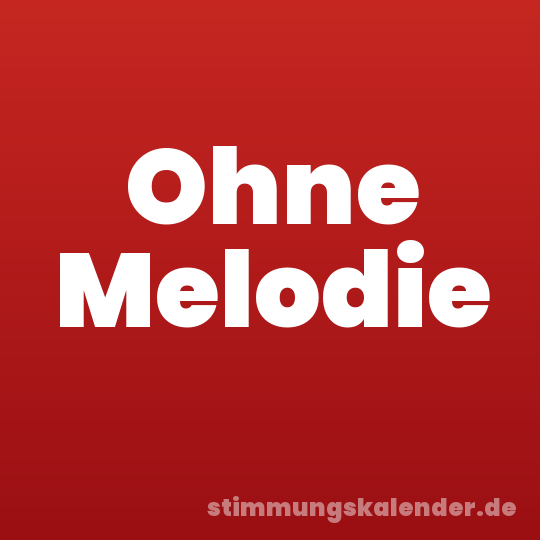 Ohne Melodie