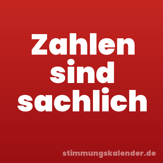 Zahlen sind sachlich