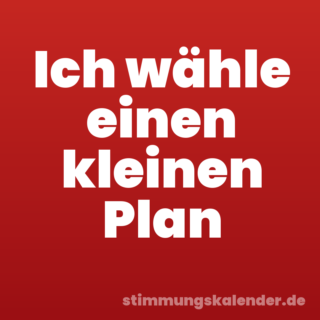 Ich wähle einen kleinen Plan