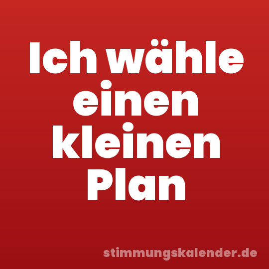Ich wähle einen kleinen Plan