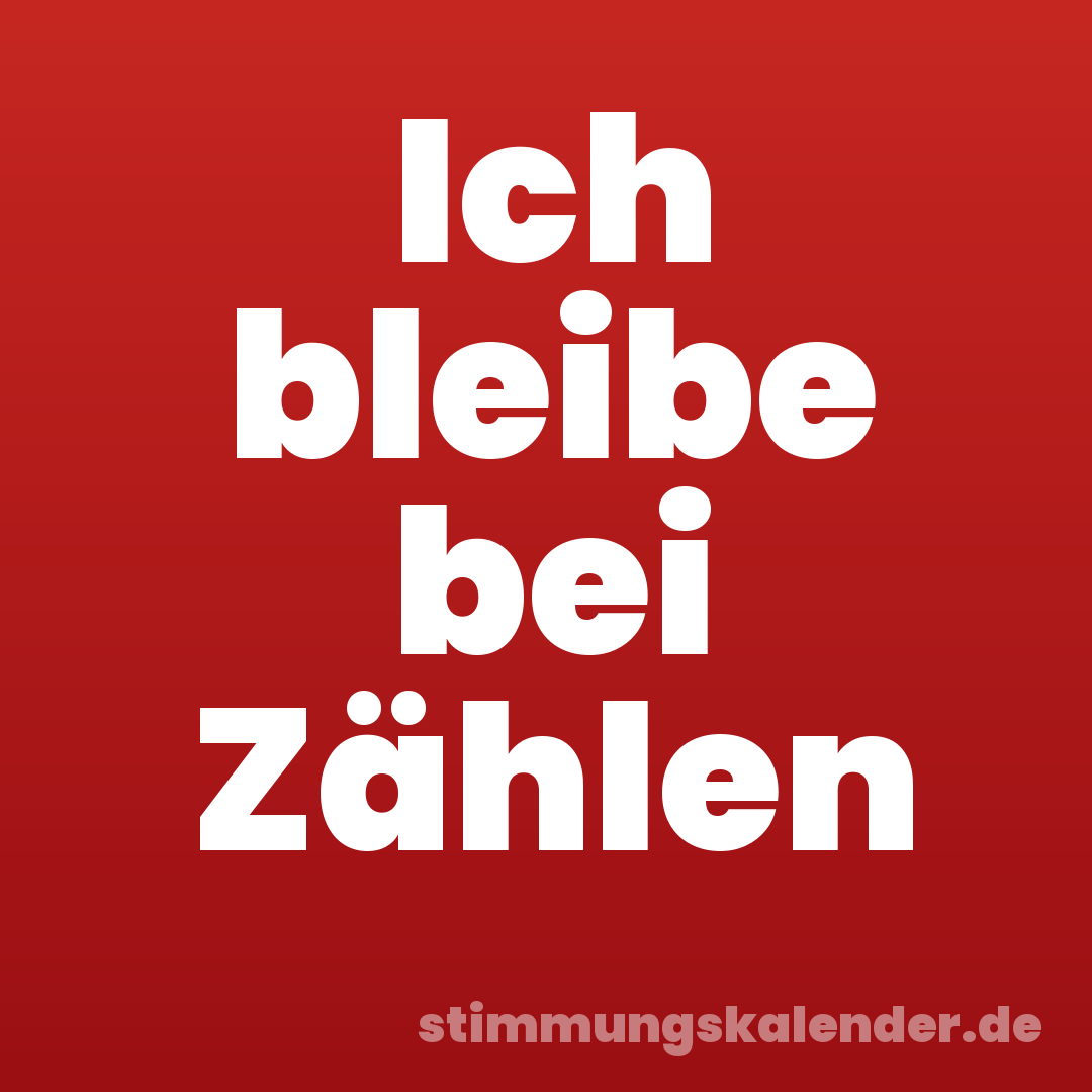 Ich bleibe bei Zählen