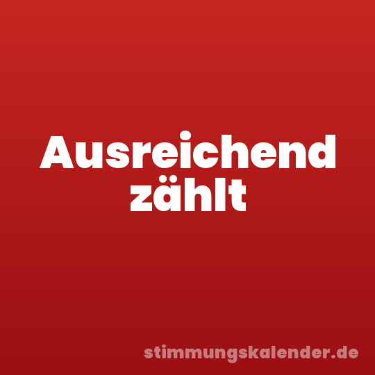 Ausreichend zählt