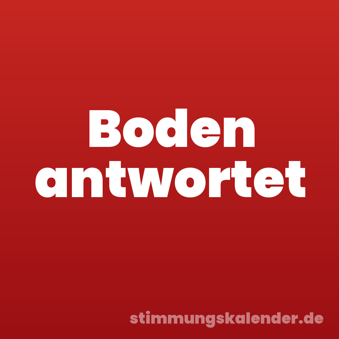 Boden antwortet