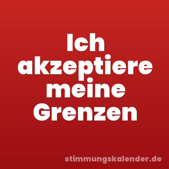 Ich akzeptiere meine Grenzen