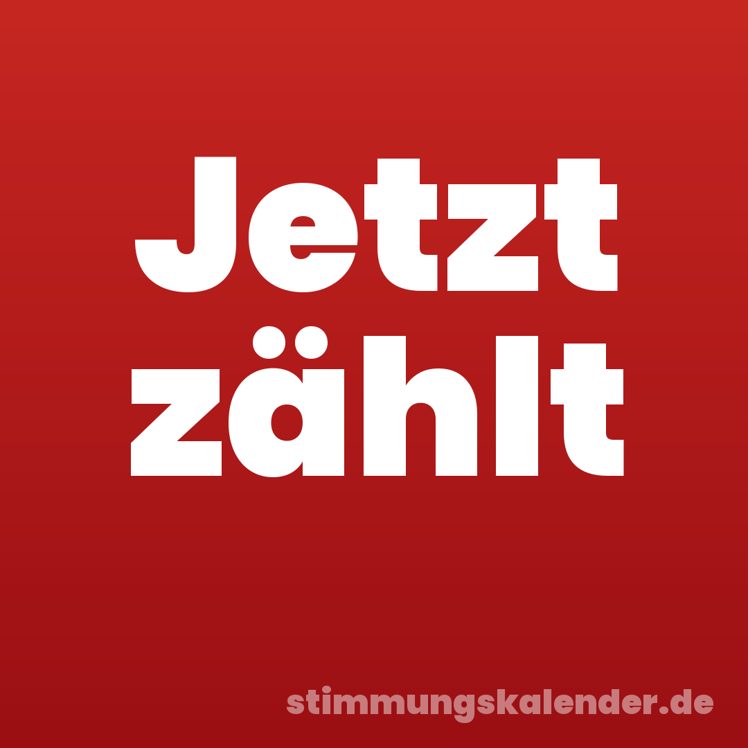 Jetzt zählt