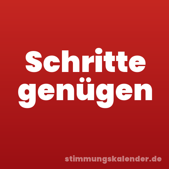 Schritte genügen