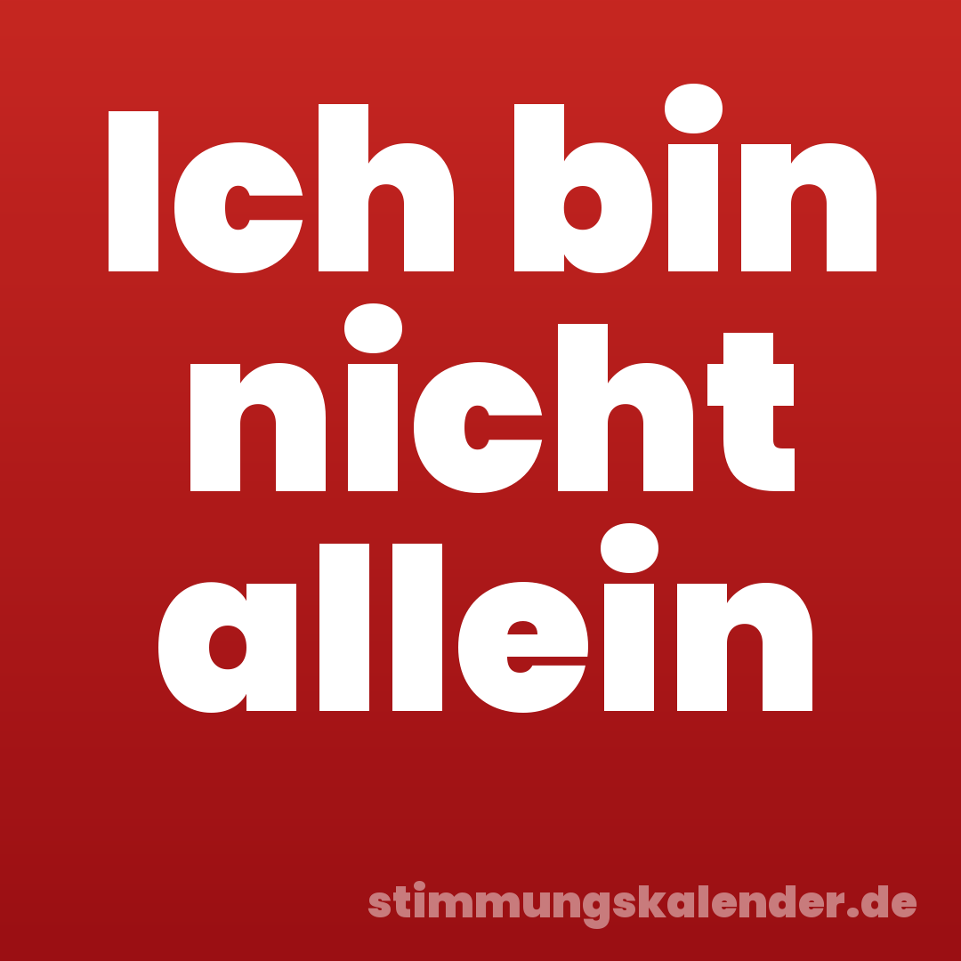 Ich bin nicht allein