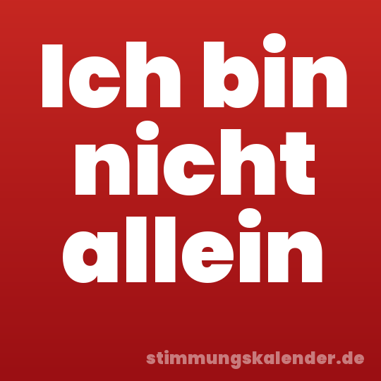 Ich bin nicht allein