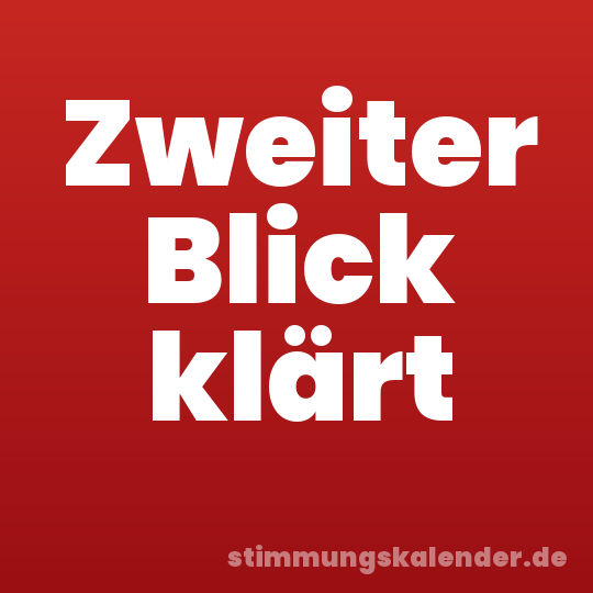 Zweiter Blick klärt