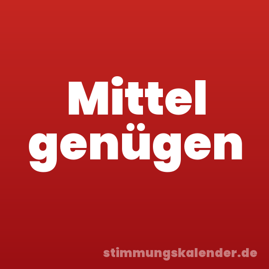 Mittel genügen