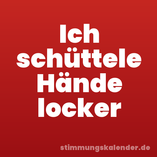 Ich schüttele Hände locker