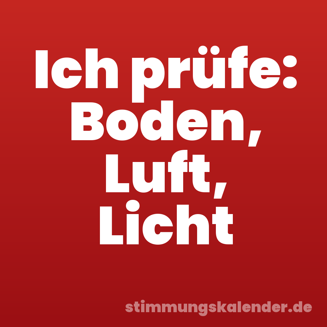 Ich prüfe: Boden, Luft, Licht