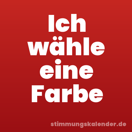 Ich wähle eine Farbe