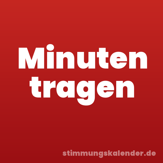 Minuten tragen