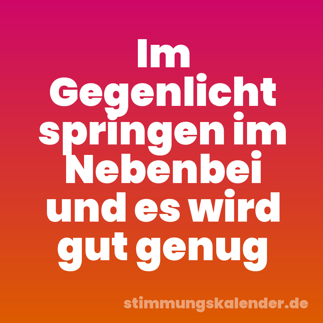Im Gegenlicht springen im Nebenbei und es wird gut genug