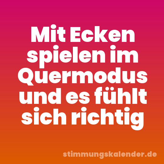Mit Ecken spielen im Quermodus und es fühlt sich richtig