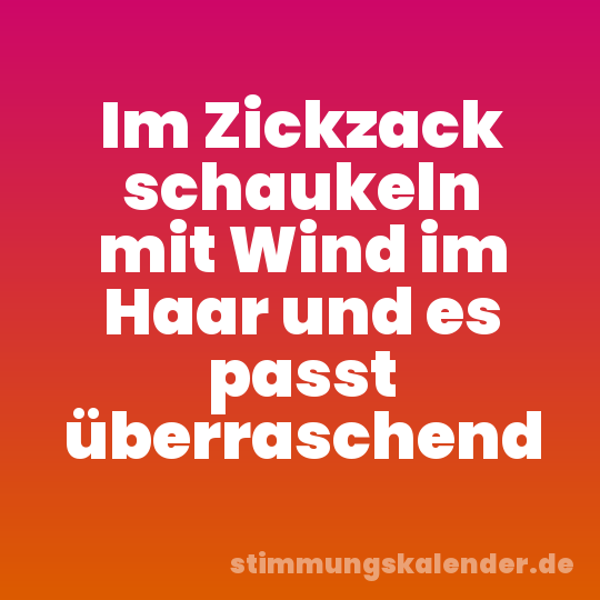 Im Zickzack schaukeln mit Wind im Haar und es passt überraschend