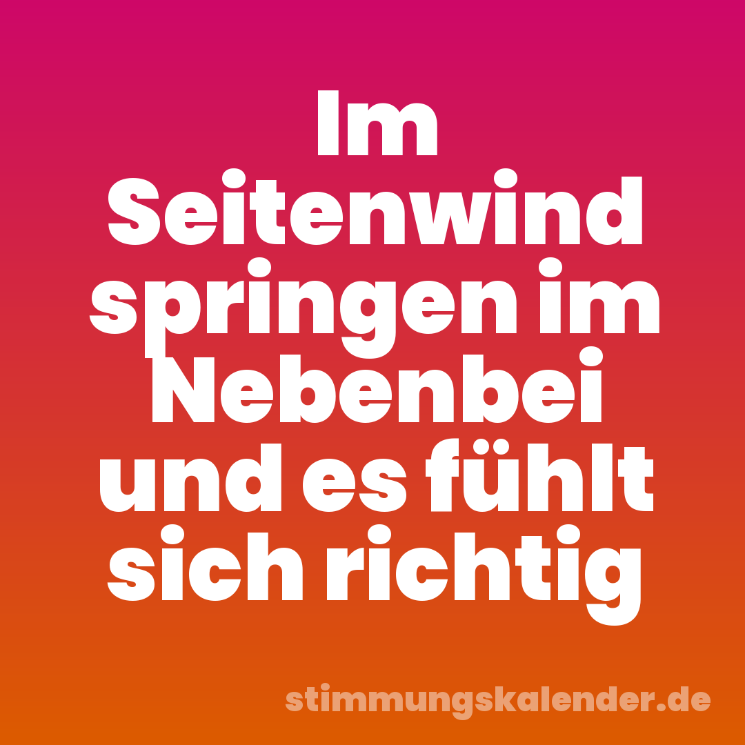 Im Seitenwind springen im Nebenbei und es fühlt sich richtig