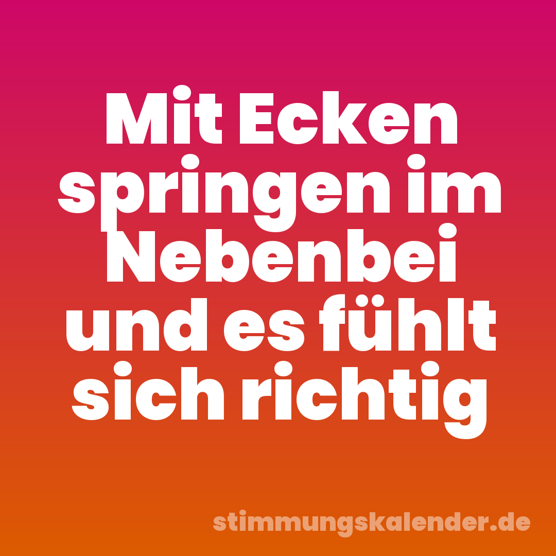Mit Ecken springen im Nebenbei und es fühlt sich richtig