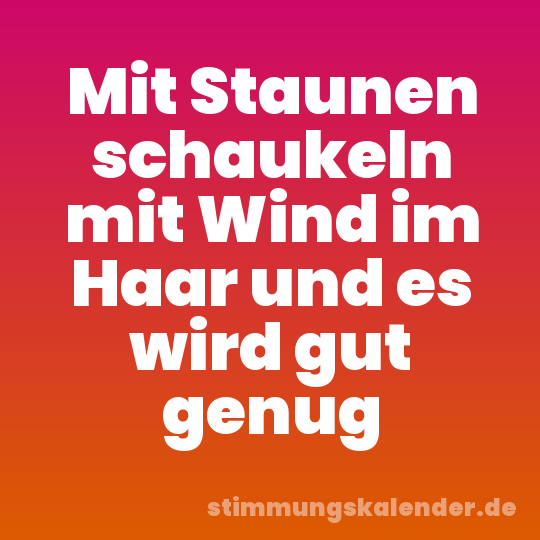 Mit Staunen schaukeln mit Wind im Haar und es wird gut genug