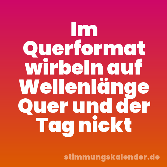 Im Querformat wirbeln auf Wellenlänge Quer und der Tag nickt