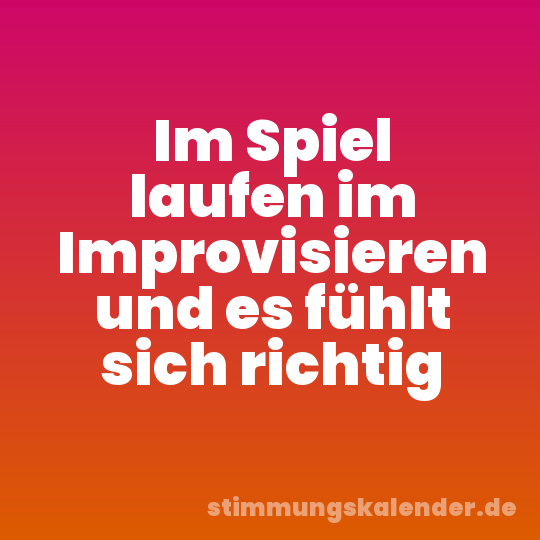 Im Spiel laufen im Improvisieren und es fühlt sich richtig