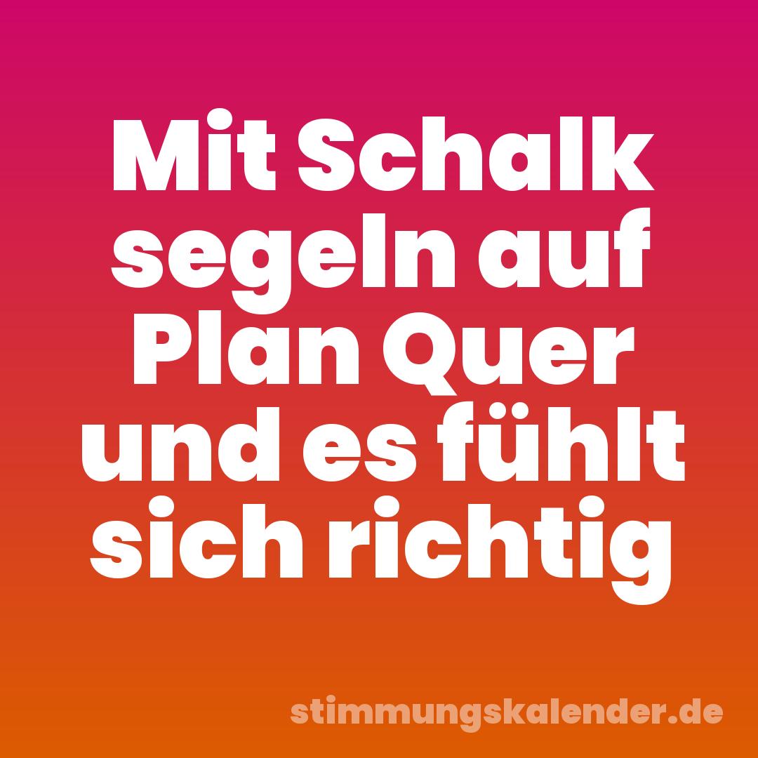 Mit Schalk segeln auf Plan Quer und es fühlt sich richtig