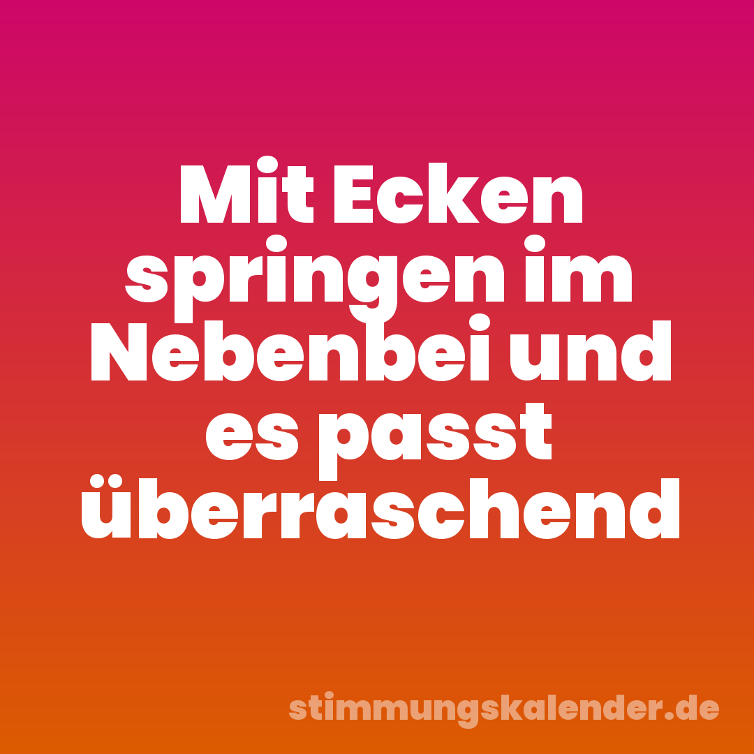 Mit Ecken springen im Nebenbei und es passt überraschend