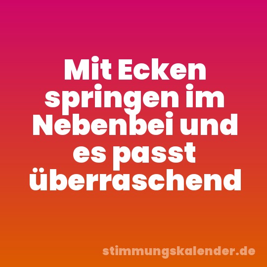 Mit Ecken springen im Nebenbei und es passt überraschend