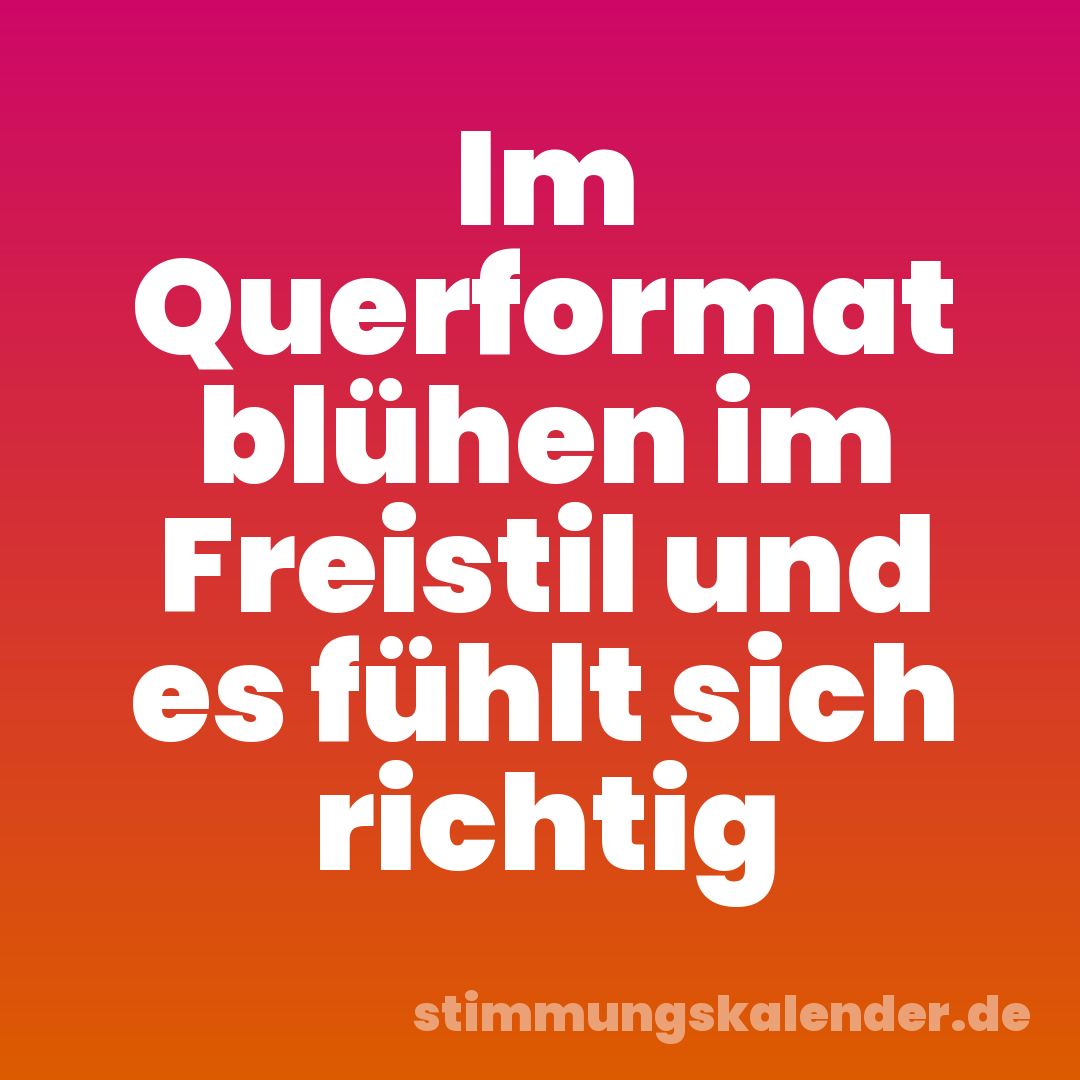 Im Querformat blühen im Freistil und es fühlt sich richtig