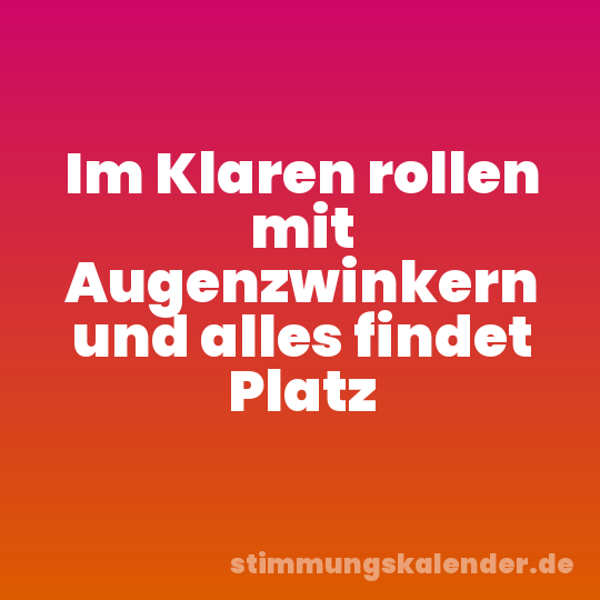 Im Klaren rollen mit Augenzwinkern und alles findet Platz