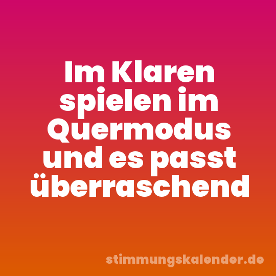 Im Klaren spielen im Quermodus und es passt überraschend