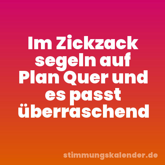 Im Zickzack segeln auf Plan Quer und es passt überraschend