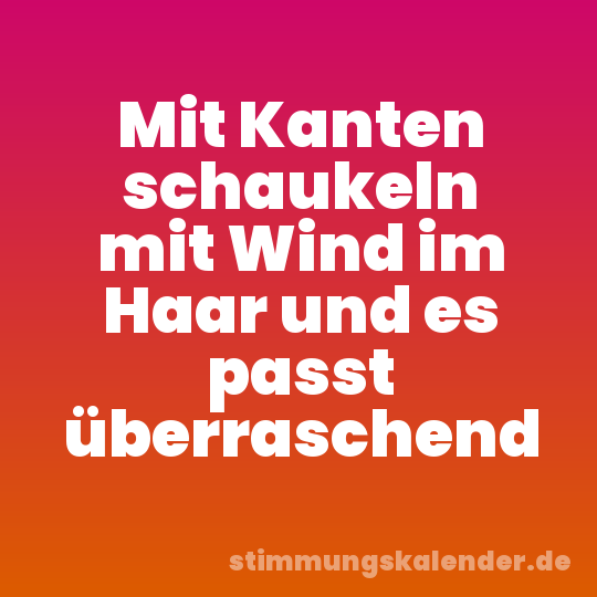 Mit Kanten schaukeln mit Wind im Haar und es passt überraschend
