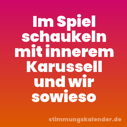 Im Spiel schaukeln mit innerem Karussell und wir sowieso