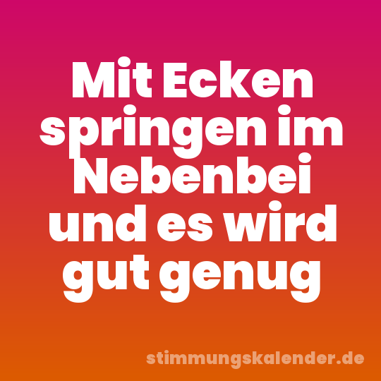 Mit Ecken springen im Nebenbei und es wird gut genug