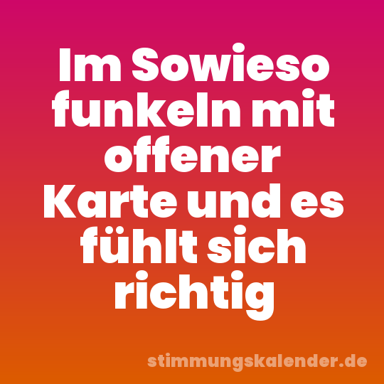 Im Sowieso funkeln mit offener Karte und es fühlt sich richtig