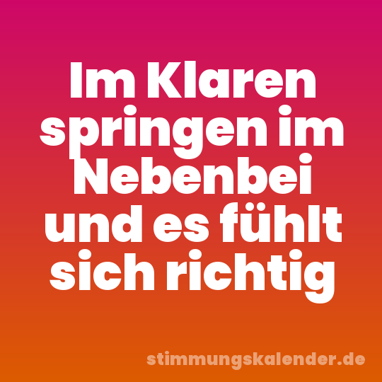 Im Klaren springen im Nebenbei und es fühlt sich richtig