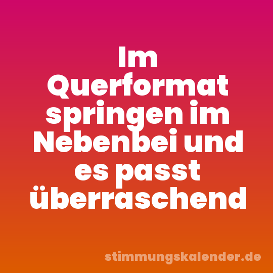 Im Querformat springen im Nebenbei und es passt überraschend