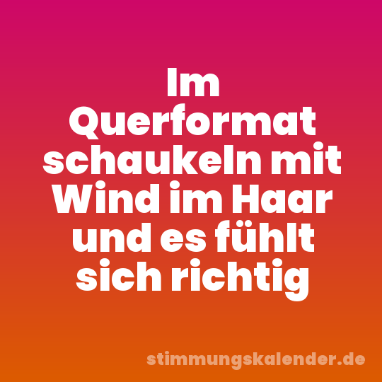 Im Querformat schaukeln mit Wind im Haar und es fühlt sich richtig
