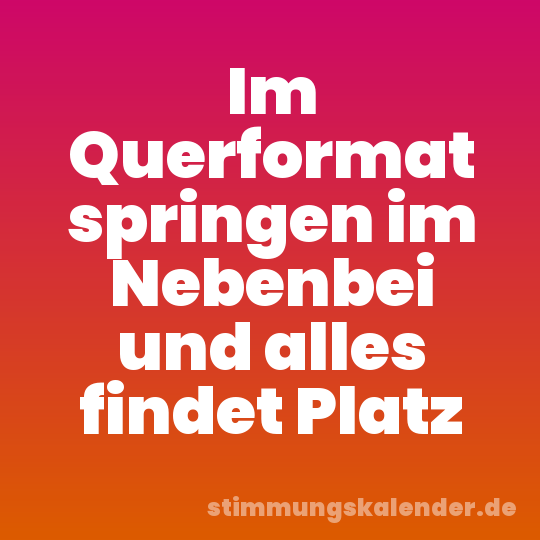 Im Querformat springen im Nebenbei und alles findet Platz