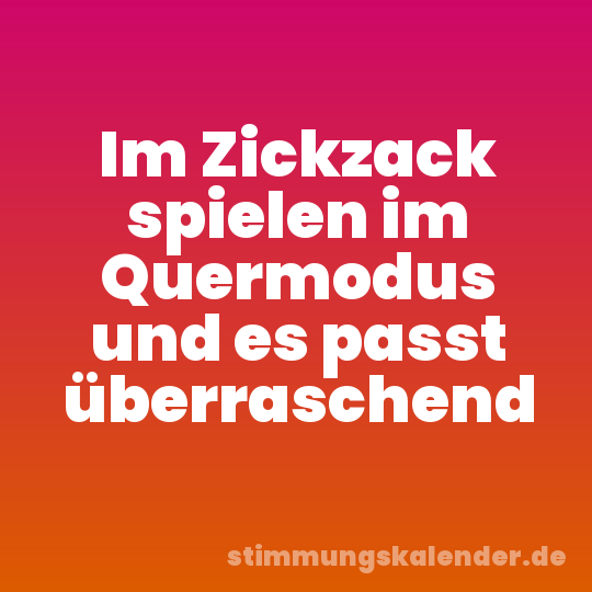 Im Zickzack spielen im Quermodus und es passt überraschend