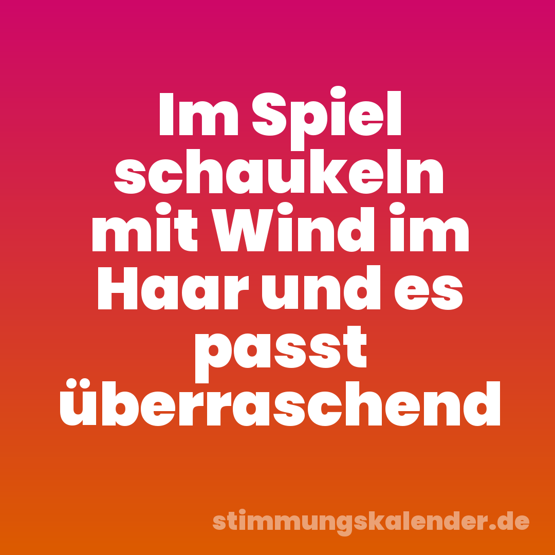 Im Spiel schaukeln mit Wind im Haar und es passt überraschend