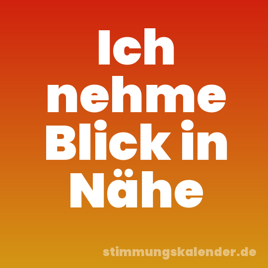Ich nehme Blick in Nähe