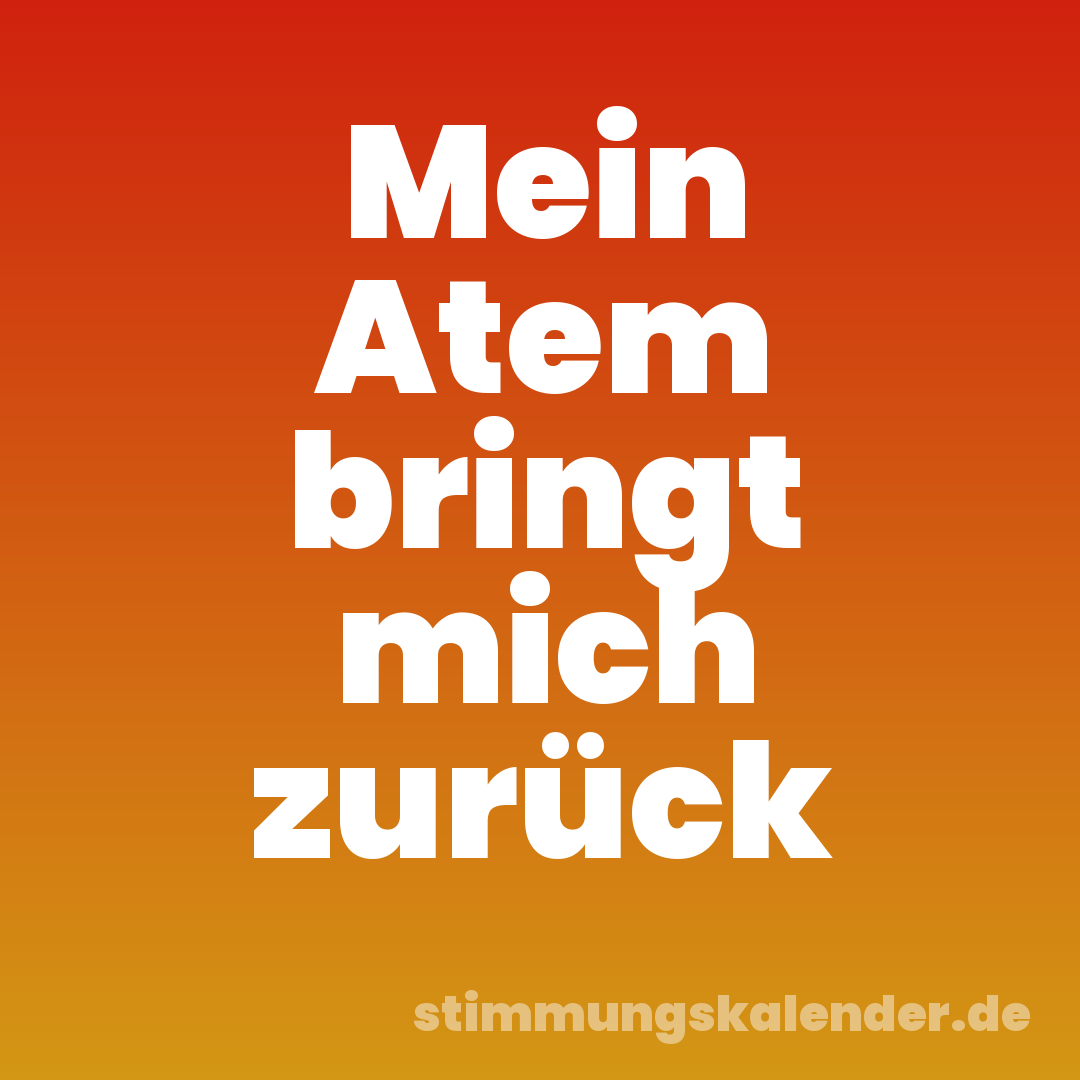 Mein Atem bringt mich zurück