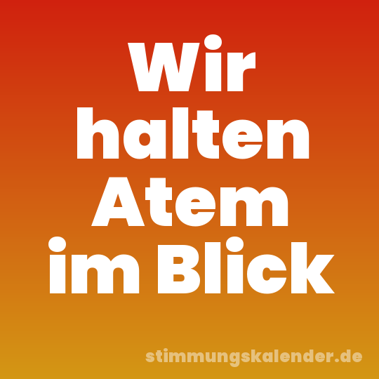 Wir halten Atem im Blick