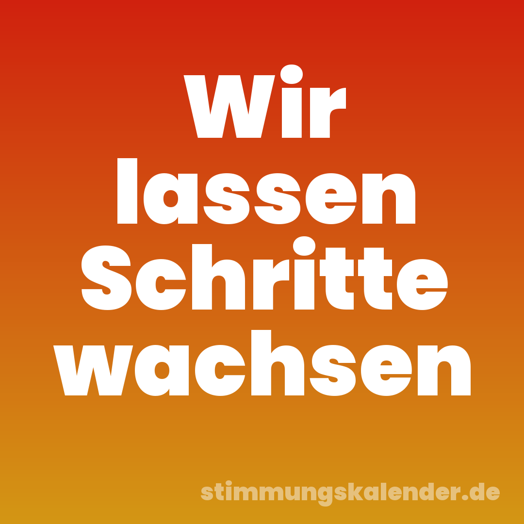 Wir lassen Schritte wachsen
