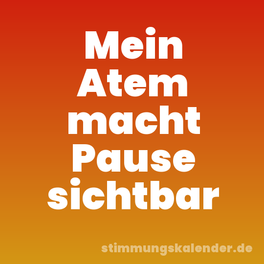 Mein Atem macht Pause sichtbar