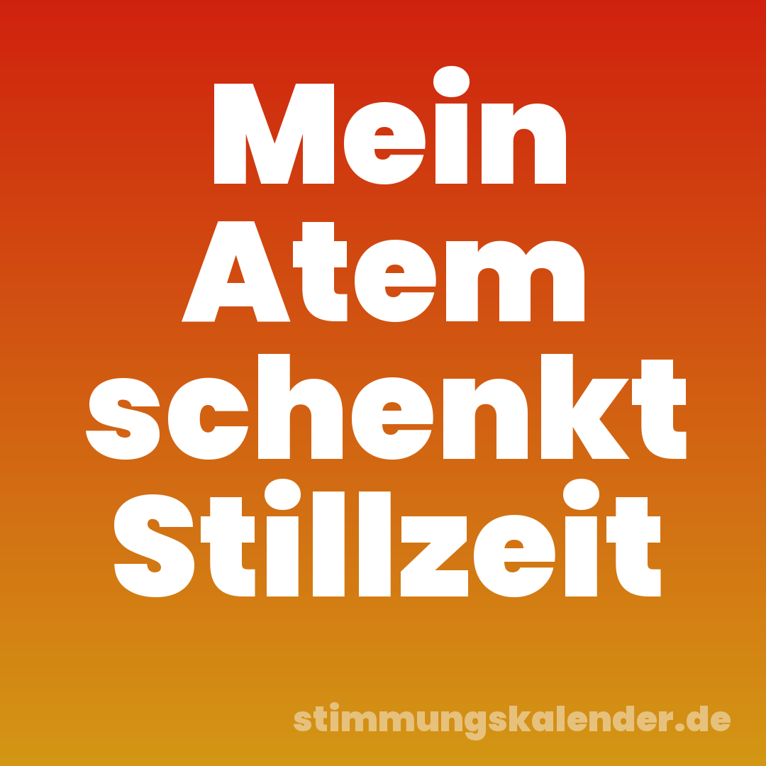 Mein Atem schenkt Stillzeit
